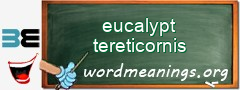 WordMeaning blackboard for eucalypt tereticornis